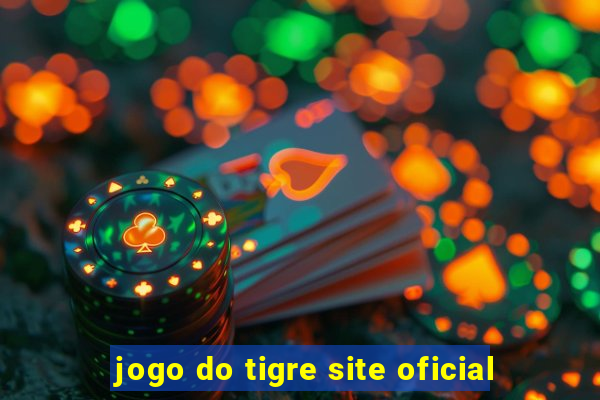 jogo do tigre site oficial